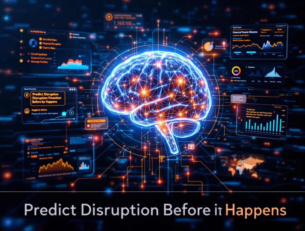 A glowing AI brain surrounded by graphs and dashboards predicting financial stress. Alerts and suggestions appear around it, with the tagline: “Predict Disruption Before It Happens”. Futuristic with tech-grid background.